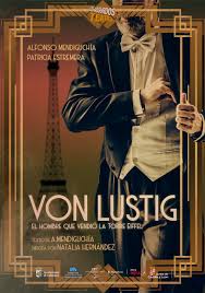 Teatro: Von Lusting, el hombre que vendió la Torre Eiffel