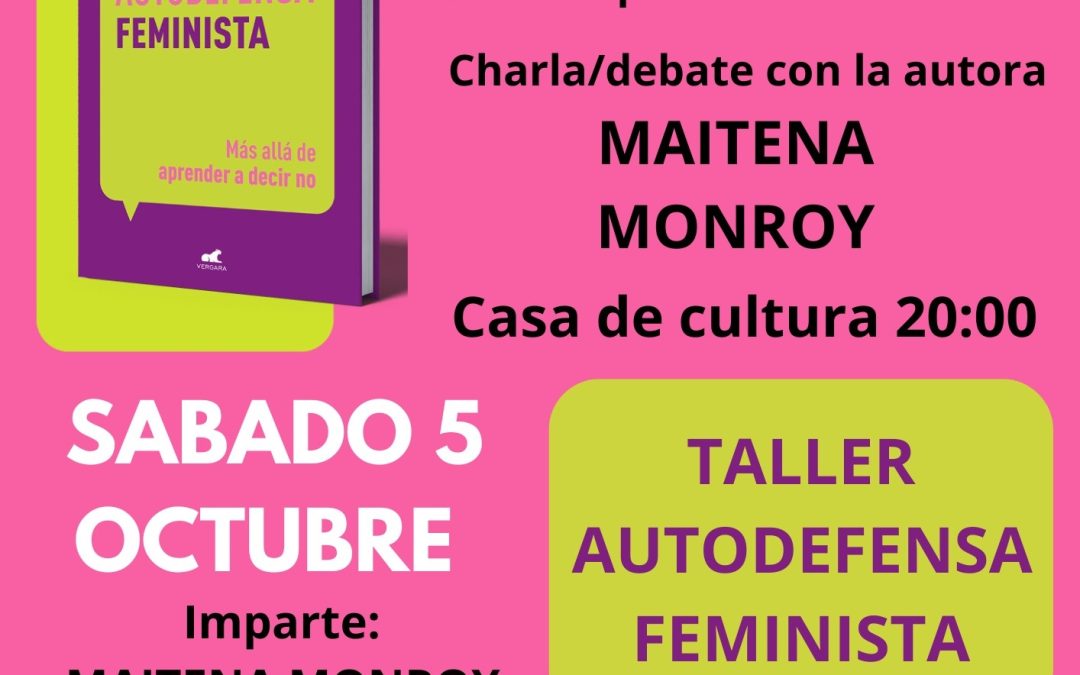 Presentación del libro «AUTODEFENSA FEMINISTA Más allá de aprender a decir no» de Maitena Monroy