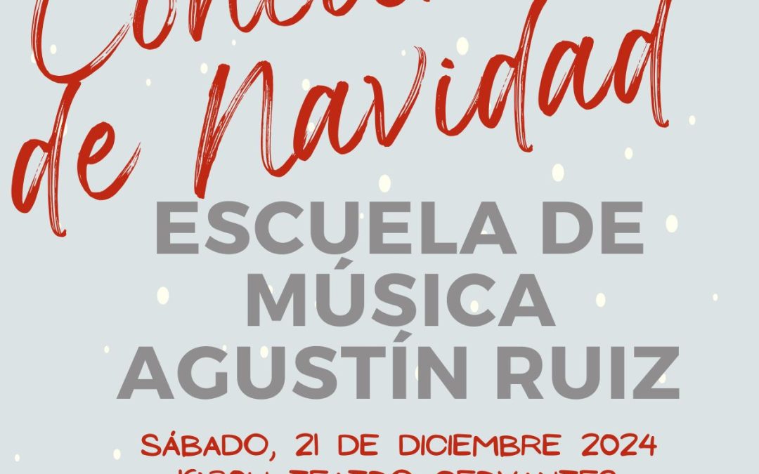 Concierto de Navidad: Escuela de Música Agustín Ruiz